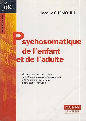 Bild des Verkufers fr Psychosomatique de l'enfant et de l'adulte thories et clinique zum Verkauf von PRISCA