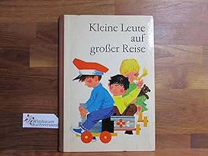 Image du vendeur pour Kleine Leute auf groer Reise : Ein musikal. Bilderbuch. Otto Schneidereit. Musik: Hans Sandig. Graf. Gestaltg: Rudolf Schultz-Debowski mis en vente par Antiquariat im Kaiserviertel | Wimbauer Buchversand