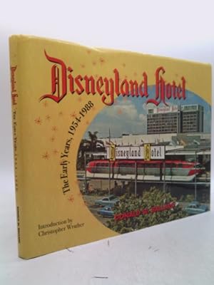 Bild des Verkufers fr Disneyland Hotel: The Early Years 1954-1988 zum Verkauf von ThriftBooksVintage