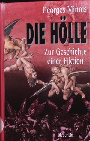 Bild des Verkufers fr Die Hlle. Zur Geschichte einer Fiktion. zum Verkauf von Antiquariat Bookfarm