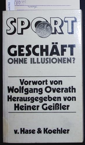 Bild des Verkufers fr Sport. Geschft ohne Illusion? zum Verkauf von Antiquariat Bookfarm