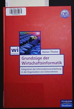 Bild des Verkufers fr Grundzge der Wirtschaftsinformatik. Integration der Informationsverarbeitung in die Organisation von Unternehmen. zum Verkauf von Antiquariat Bookfarm