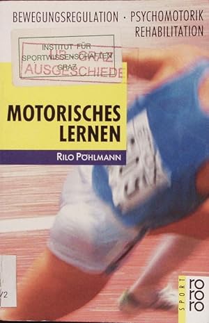 Seller image for Motorisches Lernen. Bewegungsregulation, Psychomotorik, Rehabilitation. for sale by Antiquariat Bookfarm