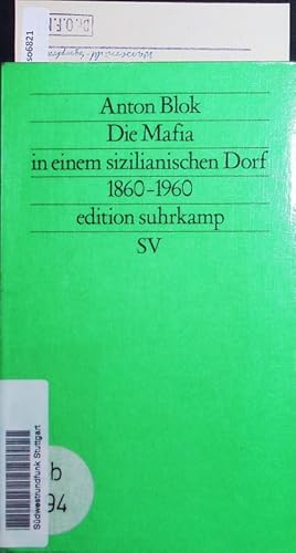 Immagine del venditore per Die Mafia in einem sizilianischen Dorf. 1860 - 1960 ; eine Studie ber gewalttgige buerliche Unternehmer. venduto da Antiquariat Bookfarm