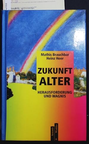 Seller image for Zukunft Alter. Herausforderung und Wagnis. for sale by Antiquariat Bookfarm