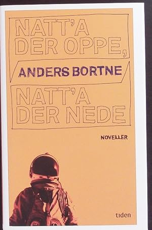 Seller image for Natt'a der oppe, natt'a der nede. Noveller. for sale by Antiquariat Bookfarm