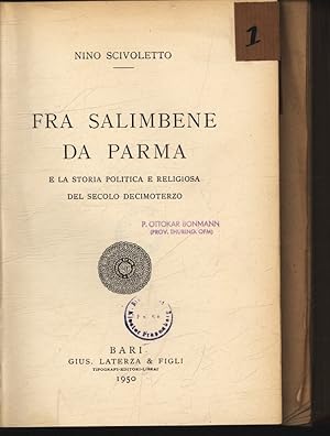 Bild des Verkufers fr Fra Salimbene da Parma e la storia politika e religiosa del secolo decimoterzo. zum Verkauf von Antiquariat Bookfarm
