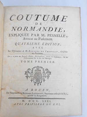 Coutume de Normandie, expliquée par M. Pesnelle. Avec les observations de M. Roupnel de Chenilly....