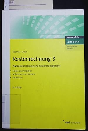 Bild des Verkufers fr Plankostenrechnung und Kostenmanagement. Mit Fragen und Aufgaben, Antworten und Lsungen, Testklausur ; [Online-Version inklusive. zum Verkauf von Antiquariat Bookfarm