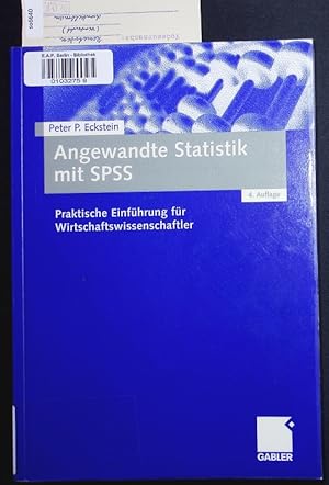 Bild des Verkufers fr Angewandte Statistik Mit SPSS. Praktische Einfhrung Fr Wirtschaftswissenschaftler. zum Verkauf von Antiquariat Bookfarm