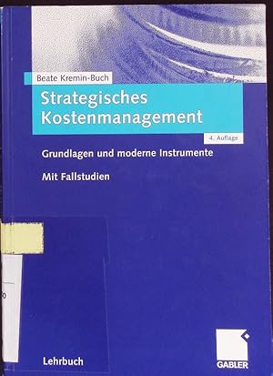 Bild des Verkufers fr Strategisches Kostenmanagement. Grundlagen und moderne Instrumente. zum Verkauf von Antiquariat Bookfarm