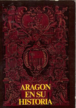 Imagen del vendedor de Arago?n en su historia (Spanish Edition) a la venta por Papel y Letras