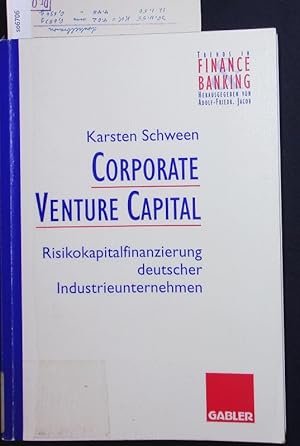 Imagen del vendedor de Corporate Venture Capital. Risikokapitalfinanzierung Deutscher Industrieunternehmen. a la venta por Antiquariat Bookfarm