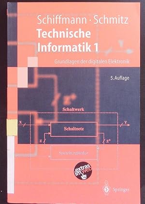 Bild des Verkufers fr Technische Informatik 1. Grundlagen der digitalen Elektronik. zum Verkauf von Antiquariat Bookfarm