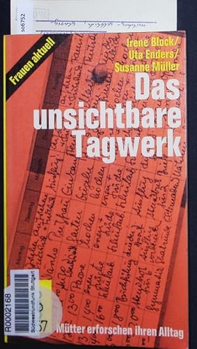 Seller image for Das unsichtbare Tagwerk. Mtter erforschen ihren Alltag. for sale by Antiquariat Bookfarm