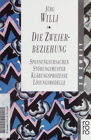 Bild des Verkufers fr Die Zweierbeziehung. Spannungsursachen, Strungsmuster, Klrungsprozesse, Lsungsmodelle ; Analyse des unbewussten Zusammenspiels in Partnerwahl und Paarkonflikt: das Kollusionskonzept. zum Verkauf von Antiquariat Bookfarm