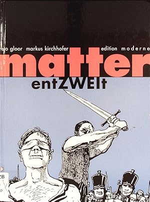 Bild des Verkufers fr Matter. Entzweit. zum Verkauf von Antiquariat Bookfarm