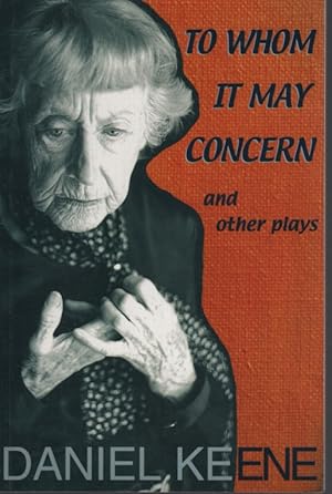 TO WHOM IT MAY CONCERN AND OTHER PLAYS