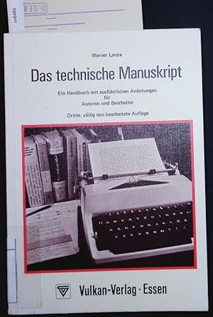 Immagine del venditore per Das technische Manuskript. Ein Handbuch mit ausfhrlichen Anleitungen fr Autoren und Bearbeiter. venduto da Antiquariat Bookfarm