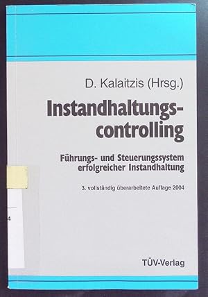 Bild des Verkufers fr Instandhaltungscontrolling. Fhrungs- und Steuerungsystem erfolgreicher Instandhaltung. zum Verkauf von Antiquariat Bookfarm