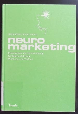 Bild des Verkufers fr Neuromarketing. Erkenntnisse der Hirnforschung fr Markenfhrung, Werbung und Verkauf. zum Verkauf von Antiquariat Bookfarm