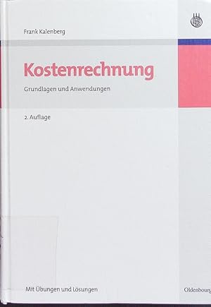 Seller image for Kostenrechnung. Grundlagen und Anwendungen - Mit bungen und Lsungen. for sale by Antiquariat Bookfarm