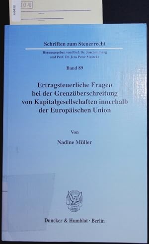 Seller image for Ertragsteuerliche Fragen bei der Grenzberschreitung von Kapitalgesellschaften innerhalb der Europischen Union. for sale by Antiquariat Bookfarm