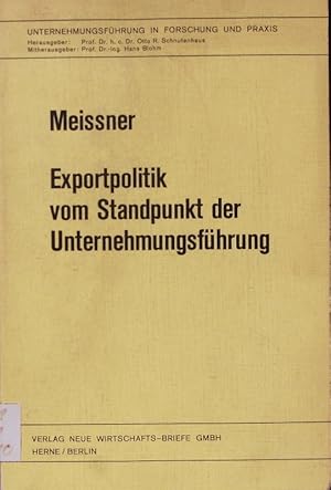 Bild des Verkufers fr Exportpolitik vom Standpunkt der Unternehmungsfhrung. zum Verkauf von Antiquariat Bookfarm