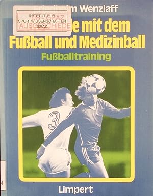 Seller image for 100 Spiele mit dem Fuball und Medizinball. Fuballtraining. for sale by Antiquariat Bookfarm