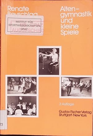 Seller image for Altengymnastik und kleine Spiele. Anleitung fr bungsleiter in Heimen, Begegnungssttten u. Verbnden. for sale by Antiquariat Bookfarm