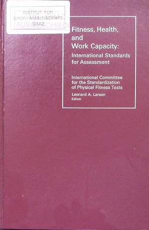 Seller image for Fitness, health, and work capacity. International standards for assessment. for sale by Antiquariat Bookfarm