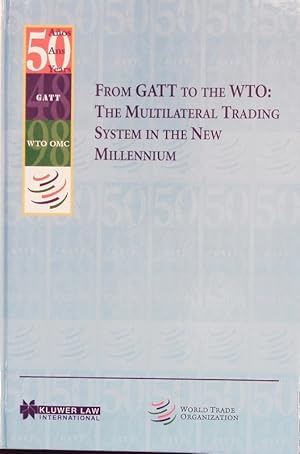 Image du vendeur pour From GATT to the WTO. The multilateral trading system in the new millennium. mis en vente par Antiquariat Bookfarm