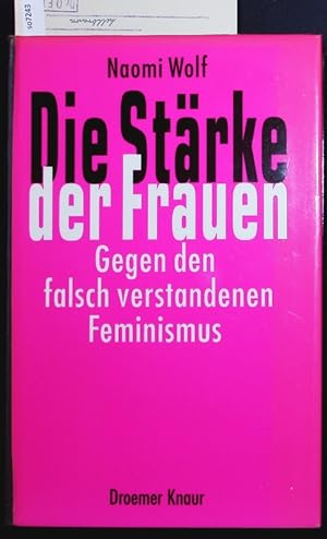 Bild des Verkufers fr Die Strke der Frauen. Gegen den falsch verstandenen Feminismus. zum Verkauf von Antiquariat Bookfarm