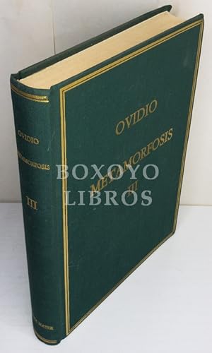 Immagine del venditore per Metamorfosis. Volumen III (LIB. XI-XV) 3 edicin. Traduccin por Antonio Ruiz de Elvira. Texto, notas e ndices de nombres por Bartolom Segura Ramos venduto da Boxoyo Libros S.L.