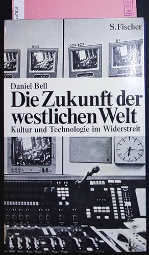 Bild des Verkufers fr Die Zukunft der westlichen Welt. Kultur und Technologie im Widerstreit. zum Verkauf von Antiquariat Bookfarm