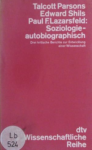 Bild des Verkufers fr Soziologie - autobiographisch. Drei kritische Berichte zur Entwicklung einer Wissenschaft. zum Verkauf von Antiquariat Bookfarm