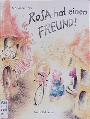 Bild des Verkufers fr Rosa hat einen Freund! zum Verkauf von Antiquariat Bookfarm