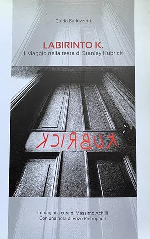 Immagine del venditore per Labirinto K. Il viaggio nella testa di Stanley Kubrick venduto da librisaggi