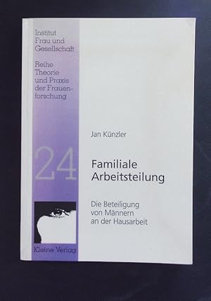 Bild des Verkufers fr Familiale Arbeitsteilung. Die Beteiligung von Mnnern an der Hausarbeit. zum Verkauf von Antiquariat Bookfarm