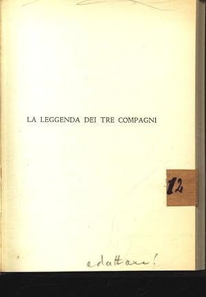 Immagine del venditore per La Leggenda dei tre compagni. Prefazione e note a cura di Ezio Franceschini. 3a ed. venduto da Antiquariat Bookfarm