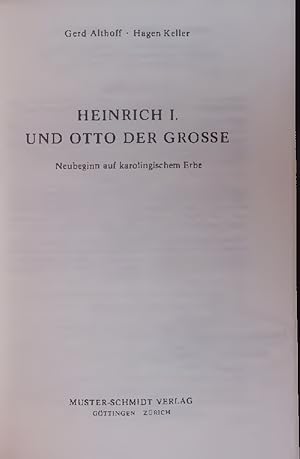 Bild des Verkufers fr HEINRICH I. UND OTTO DER GROSSE. Neubeginn auf karolingischen Erbe zum Verkauf von Antiquariat Bookfarm