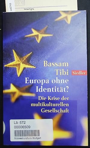 Bild des Verkufers fr Europa ohne Identitt? Leitkultur oder Wertebeliebigkeit. zum Verkauf von Antiquariat Bookfarm