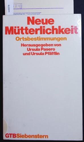 Image du vendeur pour Neue Mtterlichkeit. Ortsbestimmungen. mis en vente par Antiquariat Bookfarm