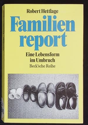 Bild des Verkufers fr Familienreport. Eine Lebensform im Umbruch. zum Verkauf von Antiquariat Bookfarm