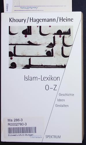 Imagen del vendedor de Islam-Lexikon in 3 Bnden. Geschichte, Ideen und Gestalten von A - Z. a la venta por Antiquariat Bookfarm