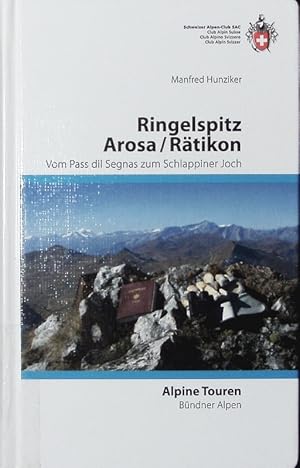 Seller image for Ringelspitz Arosa/Rtikon. Vom Pass dil Segnas zum Schlappiner Joch. for sale by Antiquariat Bookfarm