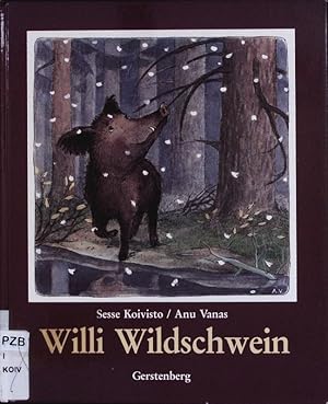 Bild des Verk�ufers f�r Willi Wildschwein. zum Verkauf von Antiquariat Bookfarm