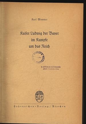Bild des Verkufers fr Kaiser Ludwig der Bayer im Kampfe um das Reich. zum Verkauf von Antiquariat Bookfarm