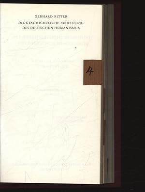 Bild des Verkufers fr Die geschichtliche Bedeutung des deutschen Humanismus. Mit einem Nachwort zum Neudruck. Sonderausgabe 1963. zum Verkauf von Antiquariat Bookfarm