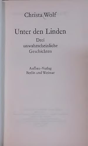 Bild des Verkufers fr Unter den Linden. Drei unwahrscheinliche Geschichten zum Verkauf von Antiquariat Bookfarm